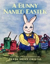 Book Cover for A Bunny Named Easter by Gerda Brien Cristal