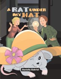Book Cover for A Rat Under My Hat by Daniella Gabriel