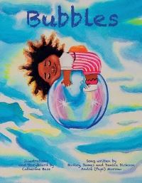 Book Cover for Bubbles by André Morrow, Hadley Dickson, James Dickson, Danica Dickson