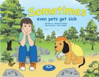 Book Cover for Sometimes Even Pets Get Sick by Michele Miller