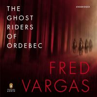 Book Cover for The Ghost Riders of Ordebec by Fred Vargas