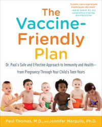Book Cover for The Vaccine-Friendly Plan by Paul Thomas, Jennifer Margulis