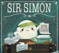 Book Cover for Sir Simon, Super Scarer by Cale Atkinson