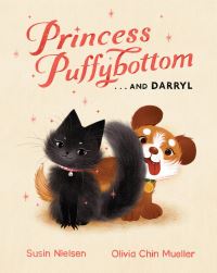 Book Cover for Princess Puffybottom...and Darryl by Susin NielsenFernlund