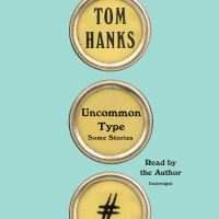 Book Cover for Uncommon Type by Tom Hanks