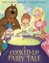 Book Cover for A Cooked-Up Fairy Tale by Penny Parker Klostermann