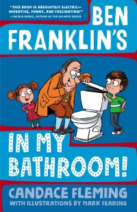 Book Cover for Ben Franklin's in My Bathroom! by Candace Fleming