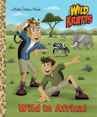 Book Cover for Wild in Africa! by Chris Kratt, Martin Kratt