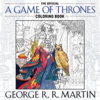 Book Cover for The Official A Game of Thrones Coloring Book by George R R Martin