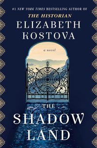 Book Cover for The Shadow Land by Elizabeth Kostova