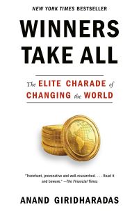 Book Cover for Winners Take All by Anand Giridharadas