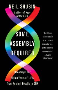 Book Cover for Some Assembly Required by Neil Shubin