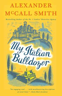 Book Cover for My Italian Bulldozer by Alexander McCall Smith