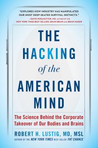 Book Cover for The Hacking of the American Mind by Robert H Lustig