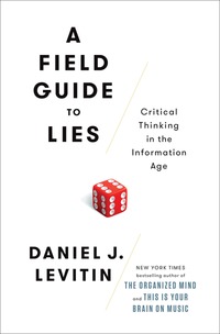 Book Cover for A Field Guide to Lies by Daniel J Levitin