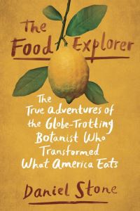 Book Cover for The Food Explorer by Daniel Stone