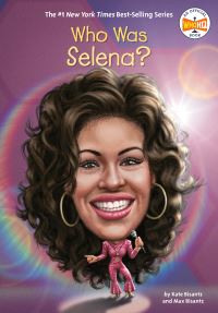 Book Cover for Who Was Selena? by Kate Bisantz, Max Bisantz
