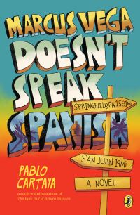 Book Cover for Marcus Vega Doesn't Speak Spanish by Pablo Cartaya