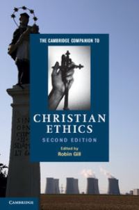 Book Cover for The Cambridge Companion to Christian Ethics by Robin Gill
