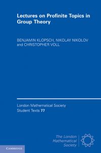 Book Cover for Lectures on Profinite Topics in Group Theory by Benjamin Klopsch, Nikolay Nikolov, Christopher Voll, Daniel Segal