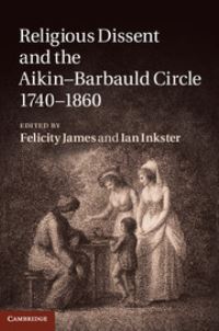Book Cover for Religious Dissent and the Aikin-Barbauld Circle, 1740-1860 by Felicity James, Ian Inkster