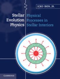Book Cover for Stellar Evolution Physics. Vol. 1 Physical Processes in Stellar Interiors by Icko Iben