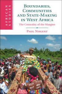 Book Cover for Boundaries, Communities, and State-Making in West Africa by Paul Nugent