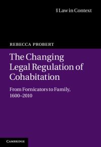 Book Cover for The Changing Legal Regulation of Cohabitation by Rebecca Probert