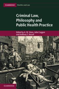 Book Cover for Criminal Law, Philosophy and Public Health Practice by A M Viens, John Coggon, A Kessel
