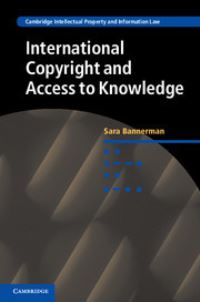 Book Cover for International Copyright and Access to Knowledge by Sara Bannerman