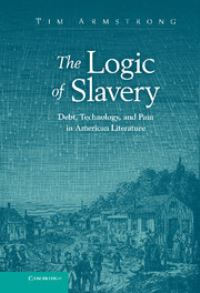Book Cover for The Logic of Slavery by Tim Armstrong