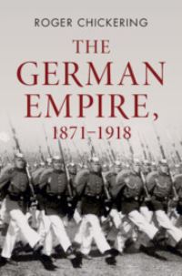 Book Cover for The German Empire, 1871-1918 by Roger Chickering