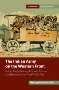 Book Cover for The Indian Army on the Western Front by George MortonJack