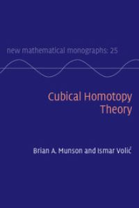 Book Cover for Cubical Homotopy Theory by Brian A Munson, Ismar VoliÔc