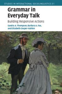 Book Cover for Grammar in Everyday Talk by Sandra A Thompson, Barbara A Fox, Elizabeth CouperKuhlen