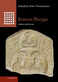 Book Cover for Roman Phrygia by Peter Thonemann