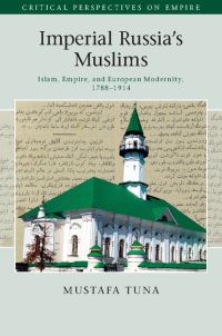 Book Cover for Imperial Russia's Muslims by Mustafa Özgür Tuna