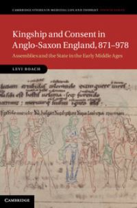 Book Cover for Kingship and Consent in Anglo-Saxon England, 871-978 by Levi Roach