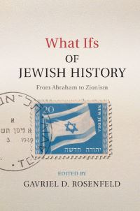 Book Cover for What Ifs of Jewish History by Steven Weitzman