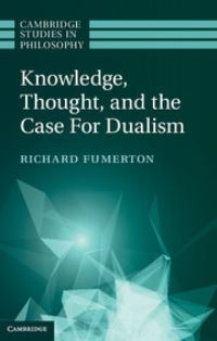Book Cover for Knowledge, Thought, and the Case for Dualism by Richard A Fumerton