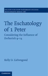 Book Cover for The Eschatology of 1 Peter by Kelly D. Liebengood