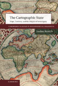Book Cover for The Cartographic State by Jordan Branch