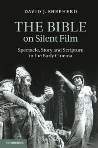 Book Cover for The Bible on Silent Film by David Shepherd