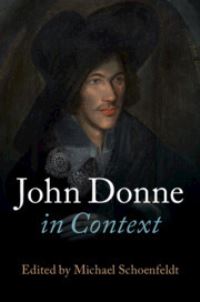 Book Cover for John Donne in Context by Michael Carl Schoenfeldt