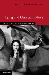 Book Cover for Lying and Christian Ethics by Christopher Tollefsen