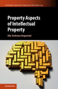 Book Cover for Property Aspects of Intellectual Property by OleAndreas Rognstad
