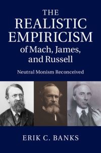 Book Cover for Realistic Empiricism of Mach, James, and Russell by Erik C Banks