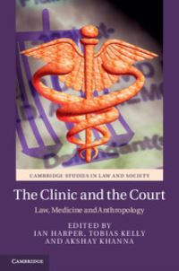 Book Cover for The Clinic and the Court by Ian Harper, Tobias Kelly, Akshay Khanna