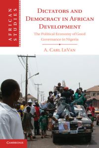 Book Cover for Dictators and Democracy in African Development by A Carl LeVan