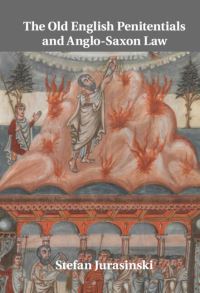 Book Cover for The Old English Penitentials and Anglo-Saxon Law by Stefan Jurasinski